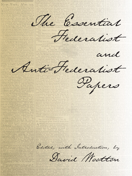 Title details for The Essential Federalist and Anti-Federalist Papers by Alexander Hamilton - Available